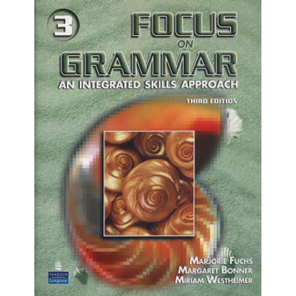 Focus On Grammar 3: An Integrated Skills Approach, Third Edition (Full Student Book with Audio CD)