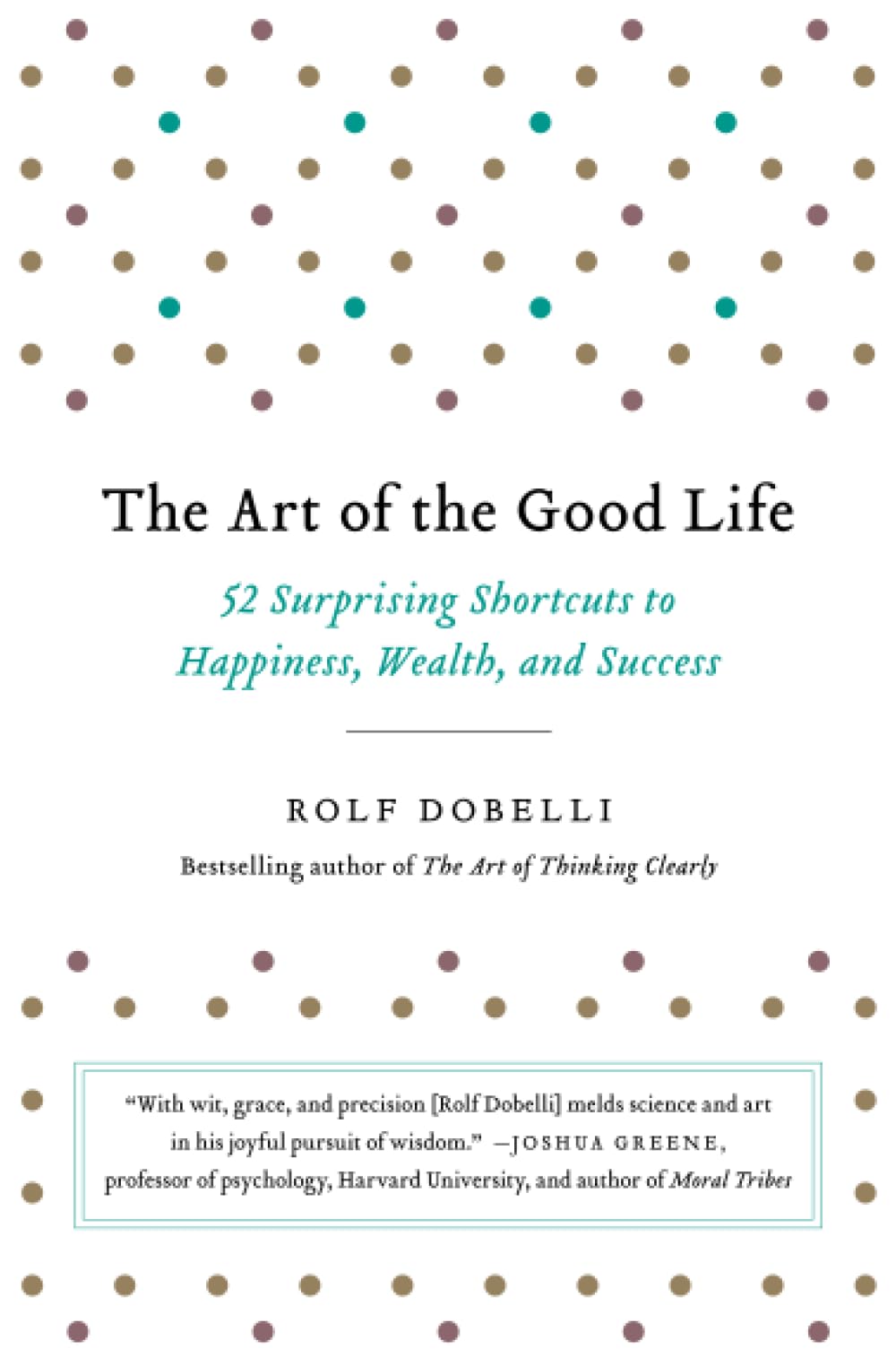 The Art of the Good Life