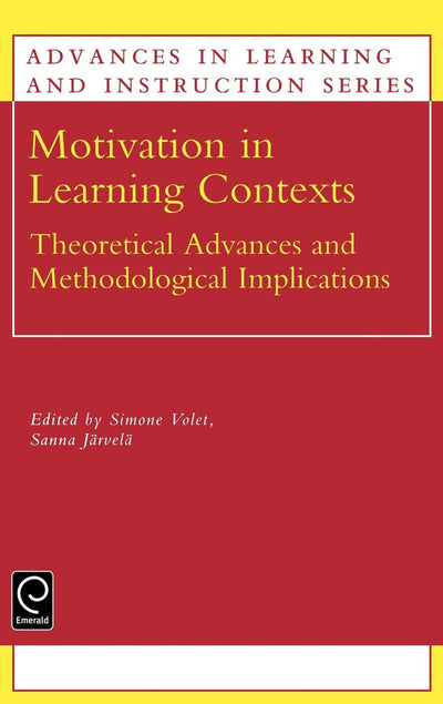 Motivation in Learning Contexts: Theoretical and Methodological Implications (Advances in Learning and Instruction Series, 11)