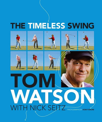 The Timeless Swing by Watson, Tom