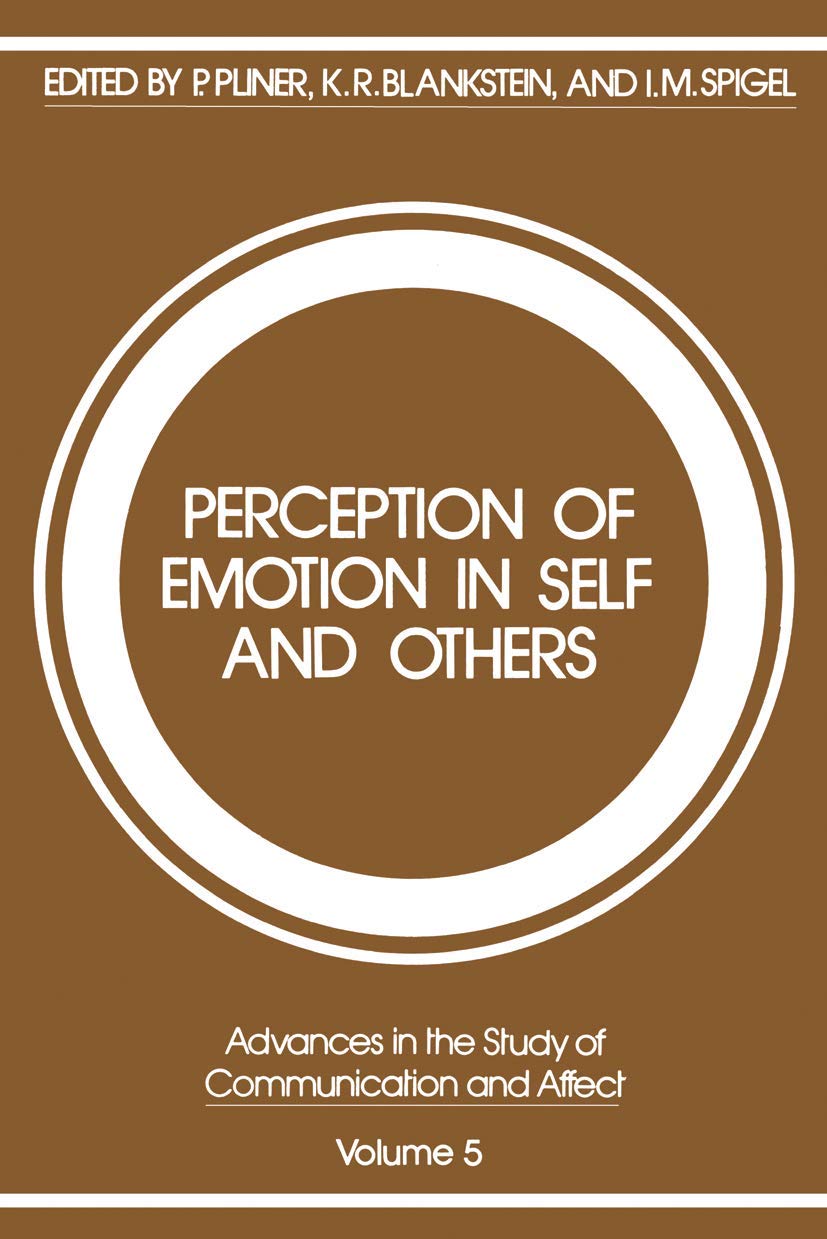 Perception of Emotion in Self and Others (Advances in the Study of Communication and Affect, 5)