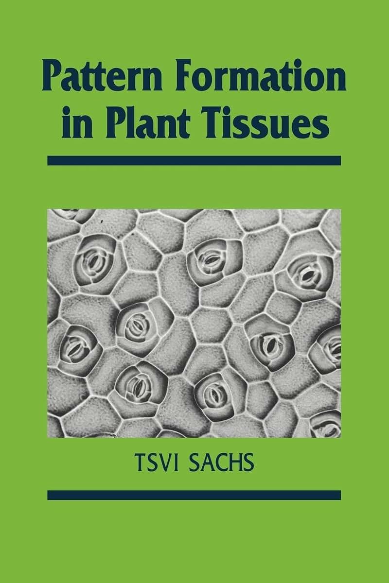 Pattern Formation in Plant Tissues (Developmental and Cell Biology Series, Series Number 25)
