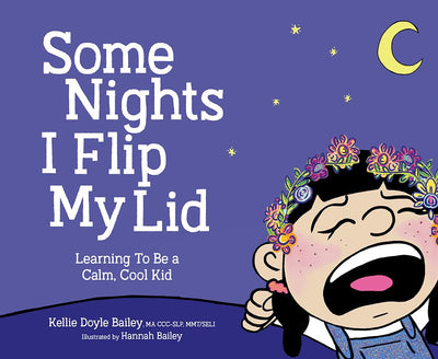 Some Nights I Flip My Lid: Learning To Be A Calm, Cool Kid