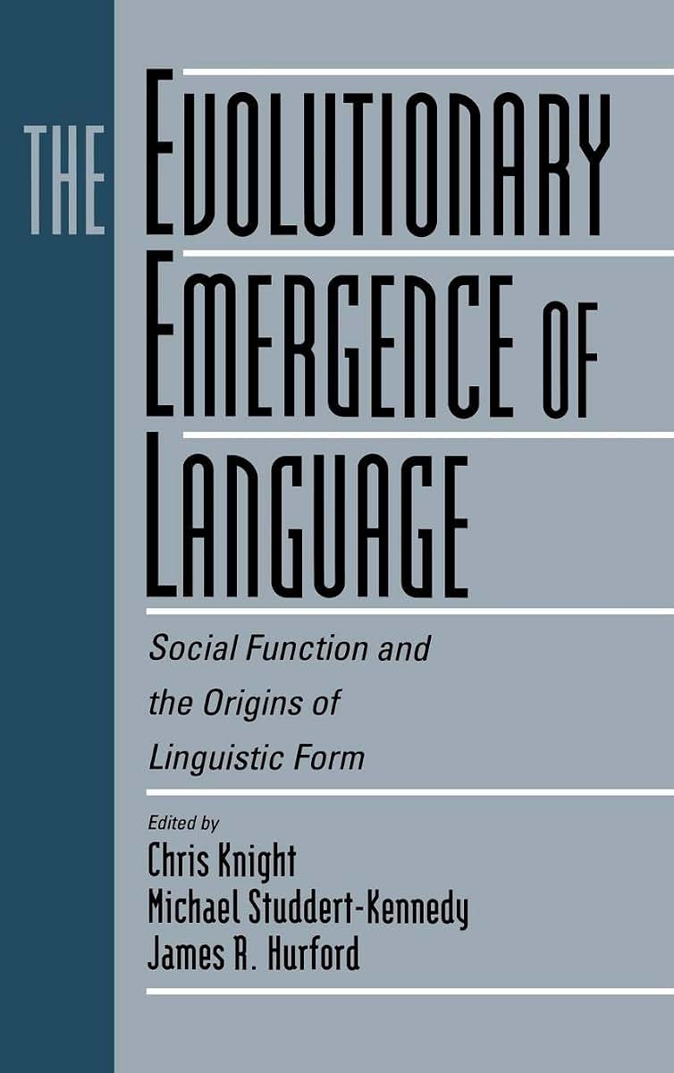 The Evolutionary Emergence of Language: Social Function and the Origins of Linguistic Form