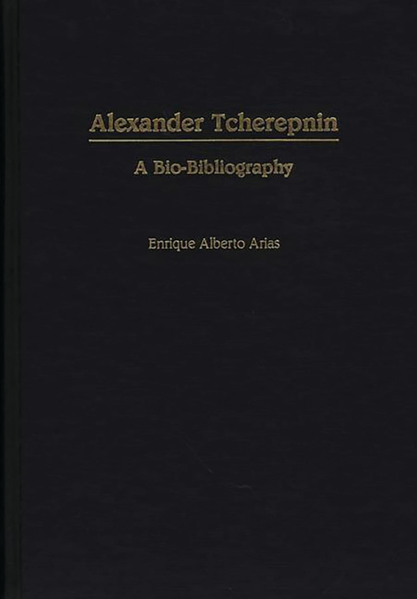 Alexander Tcherepnin: A Bio-Bibliography (Bio-Bibliographies in Music)