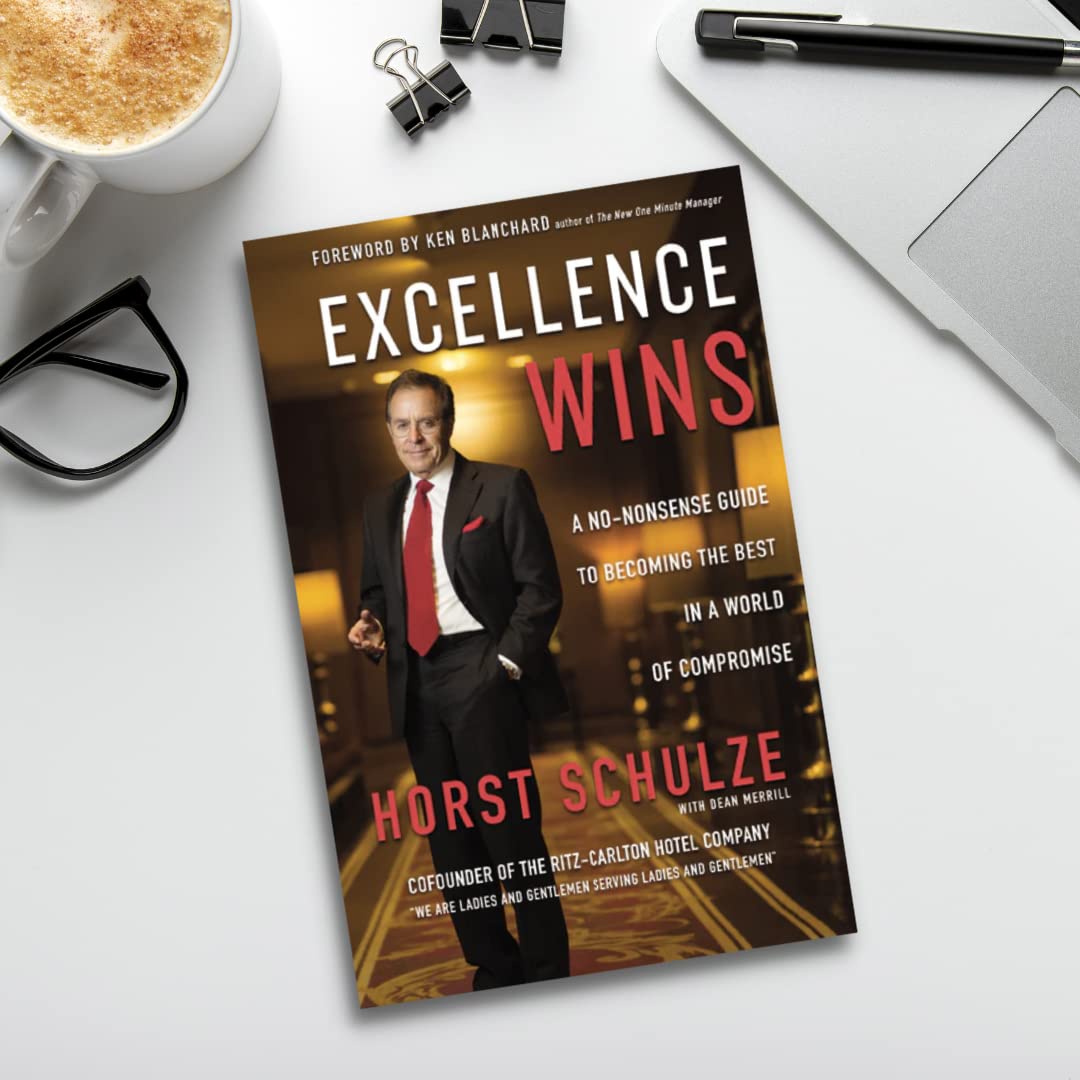 Excellence Wins: A No-Nonsense Guide to Becoming the Best in