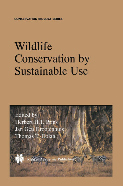 Wildlife Conservation by Sustainable Use (Conservation Biology, 12)