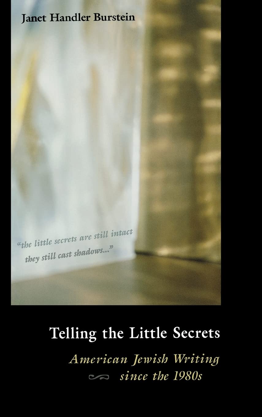 Telling the Little Secrets: American Jewish Writing since the 1980s