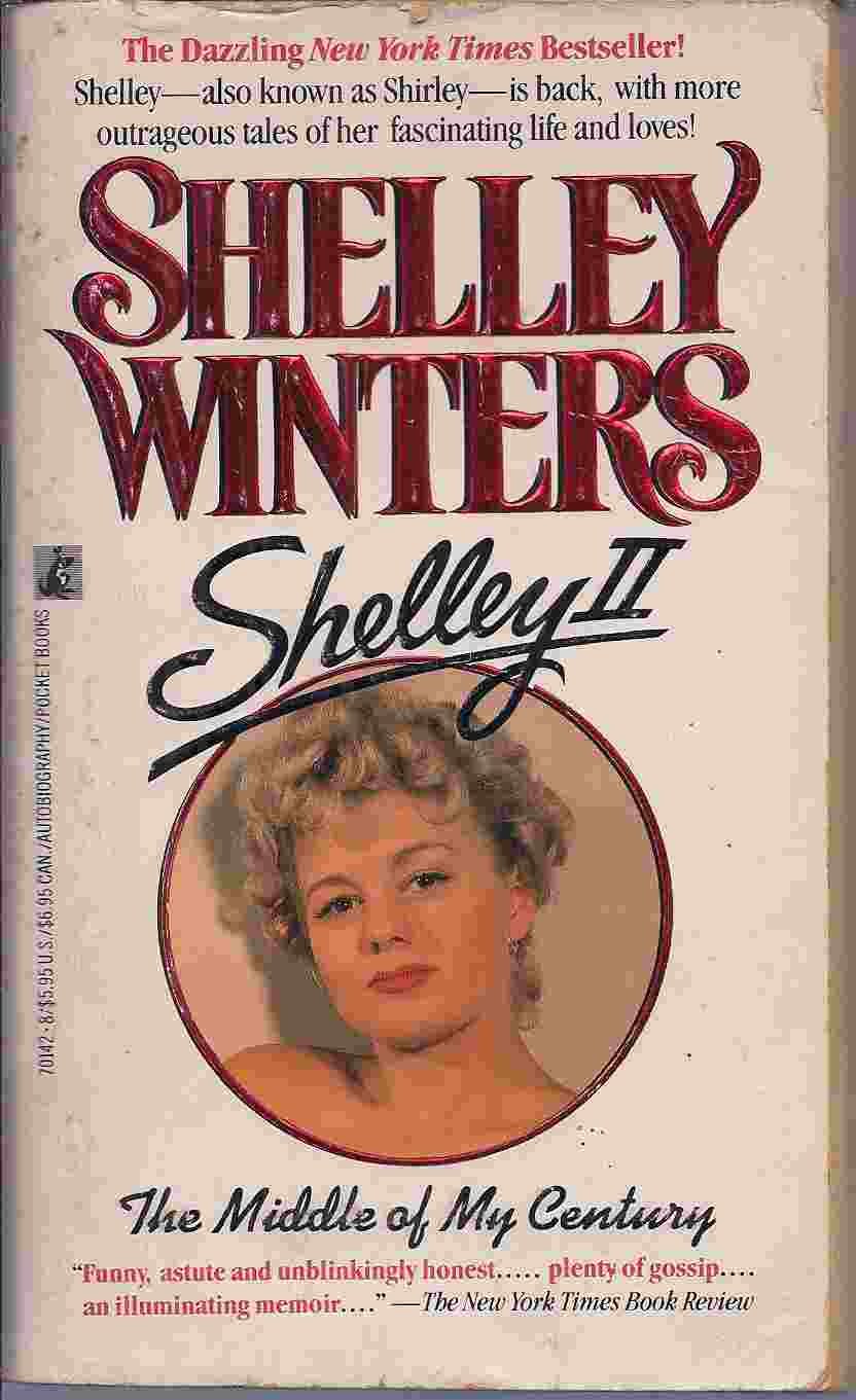 Shelley II: The Middle of My Century by Shelley Winters