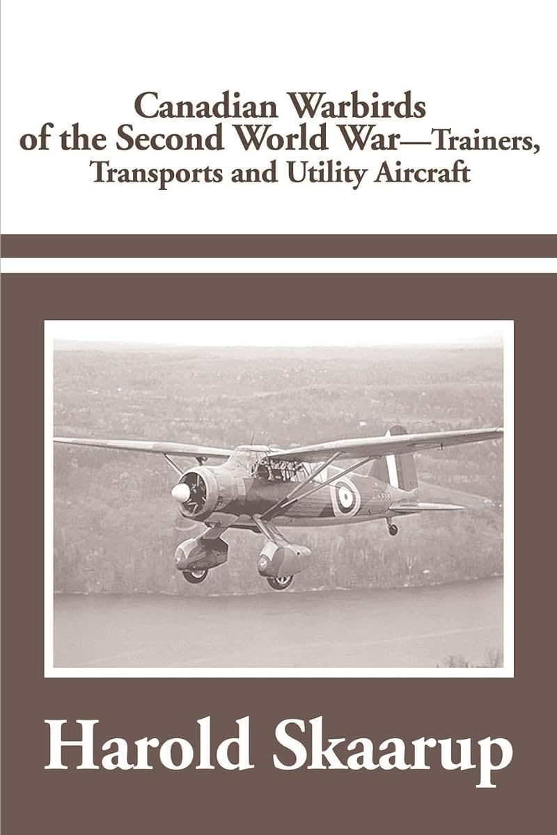 Canadian Warbirds of the Second World War - Trainers, Transports and Utility Aircraft