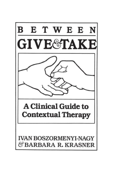 Between Give and Take: A Clinical Guide To Contextual Therap