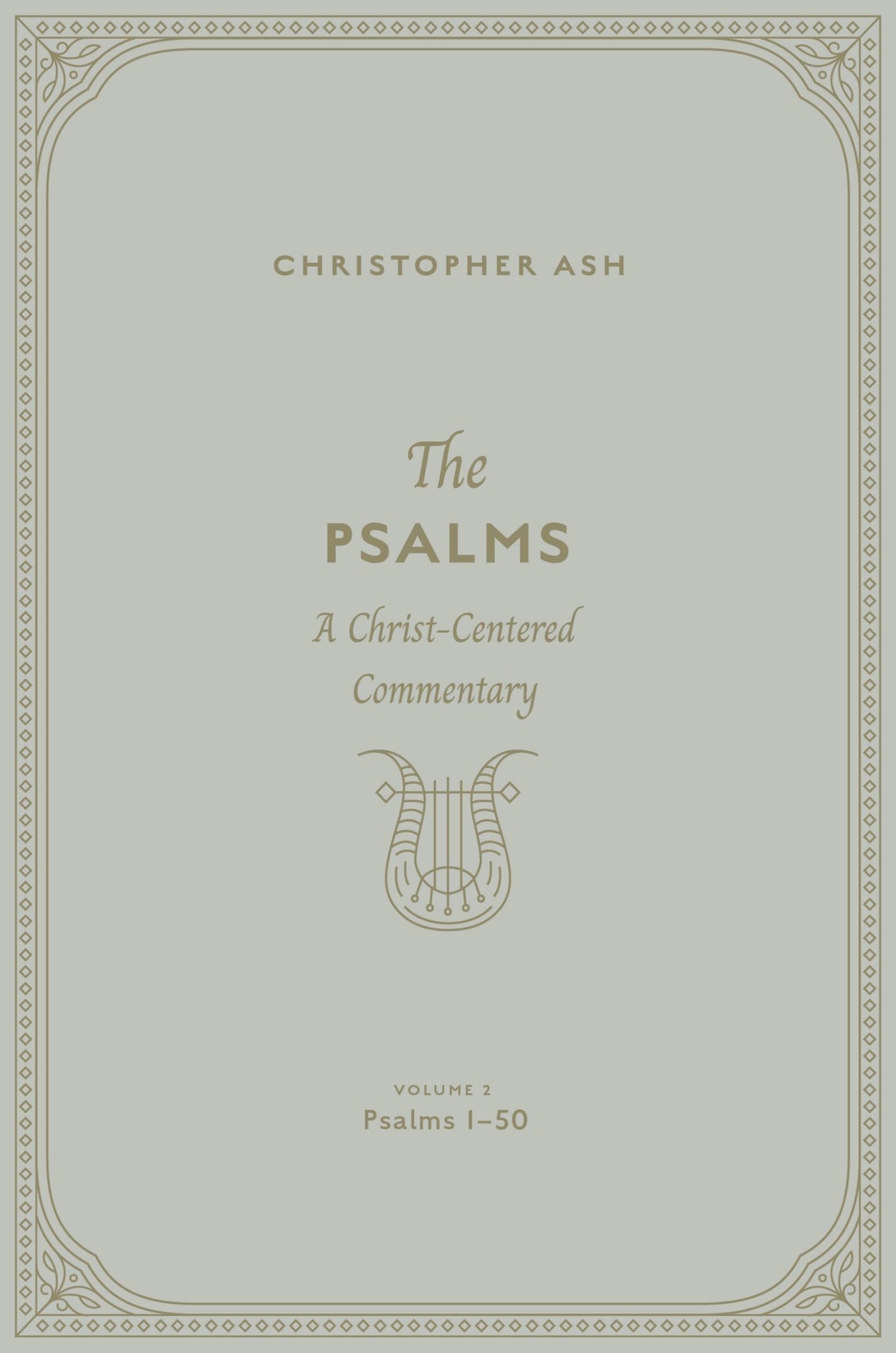 The Psalms: A Christ-Centered Commentary (Volume 2, Psalms 1-50) (Volume 1)