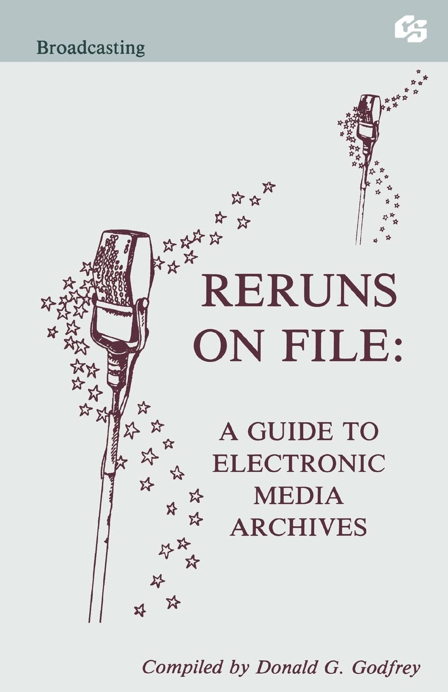 Reruns on File: A Guide To Electronic Media Archives (Routledge Communication Series)