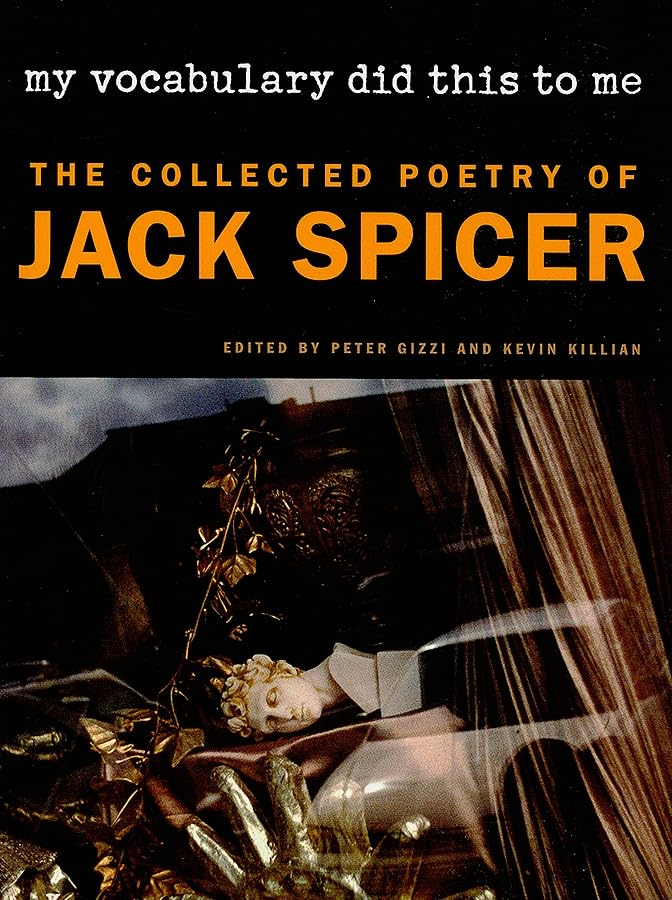 My Vocabulary Did This to Me: The Collected Poetry of Jack S