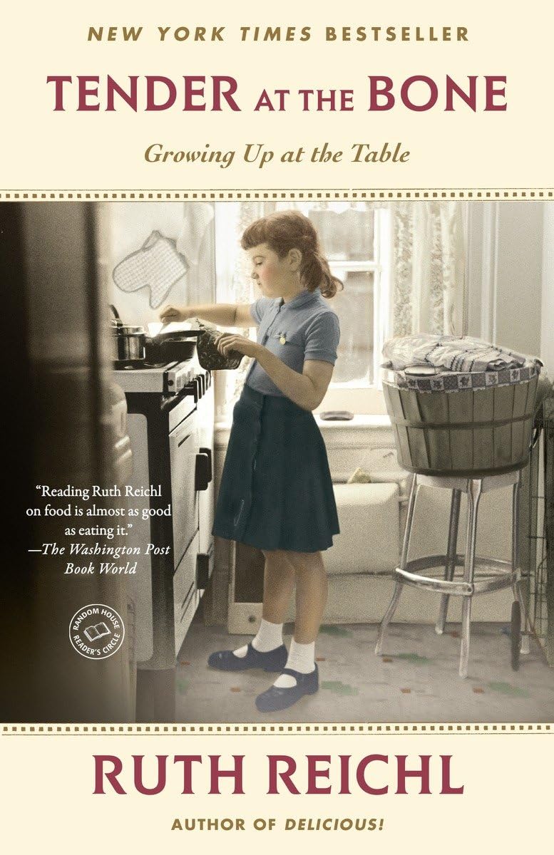 Tender at the Bone: Growing Up at the Table (Random House Re