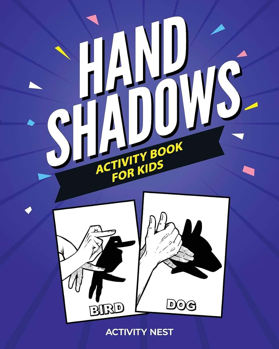 Hand Shadows Activity Book For Kids: 30 Easy To Follow Illustrations