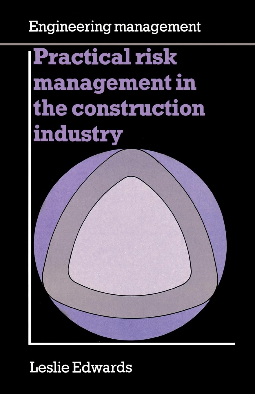 Practical risk management in the construction industry (Ice Design and Practice Guide)