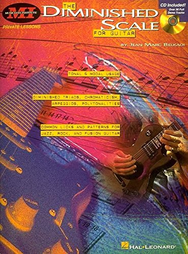 The Diminished Scale for Guitar: Private Lessons Series by B