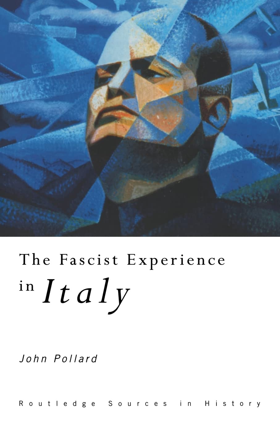 The Fascist Experience in Italy (Routledge Sources in History)