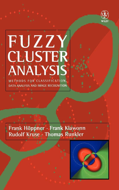 Fuzzy Cluster Analysis: Methods for Classification, Data Analysis and Image Recognition (Wiley IBM PC Series)