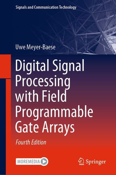 Digital Signal Processing with Field Programmable Gate Arrays (Signals and Communication Technology)