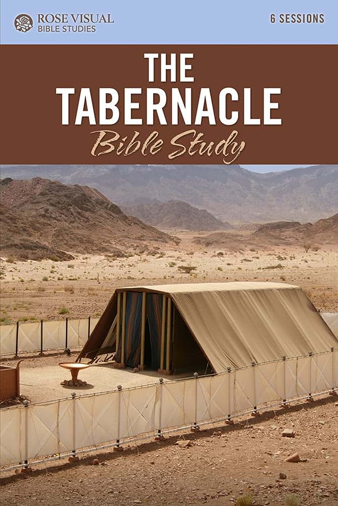 The Tabernacle Bible Study (Rose Visual Bible Studies)