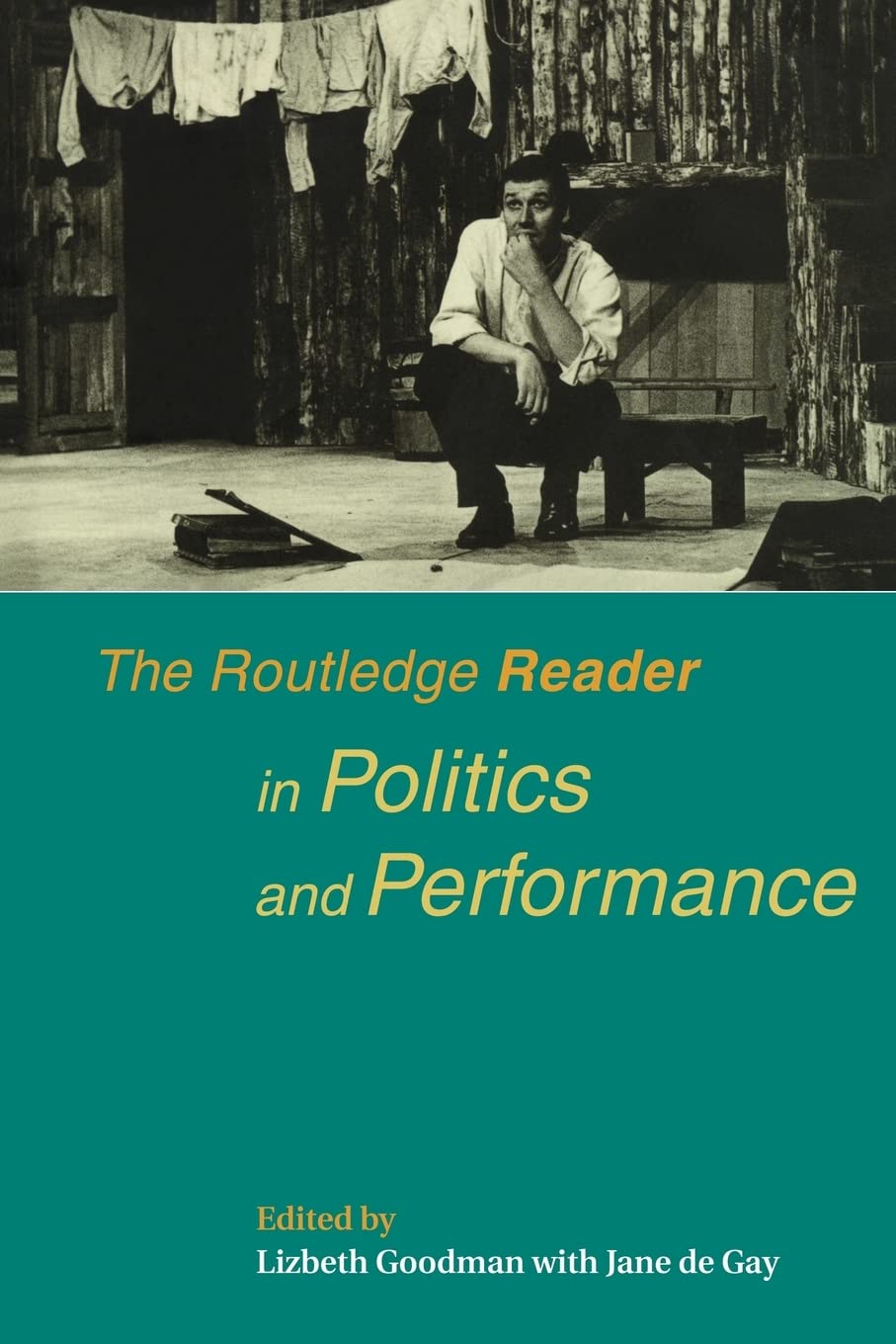 The Routledge Reader in Politics and Performance
