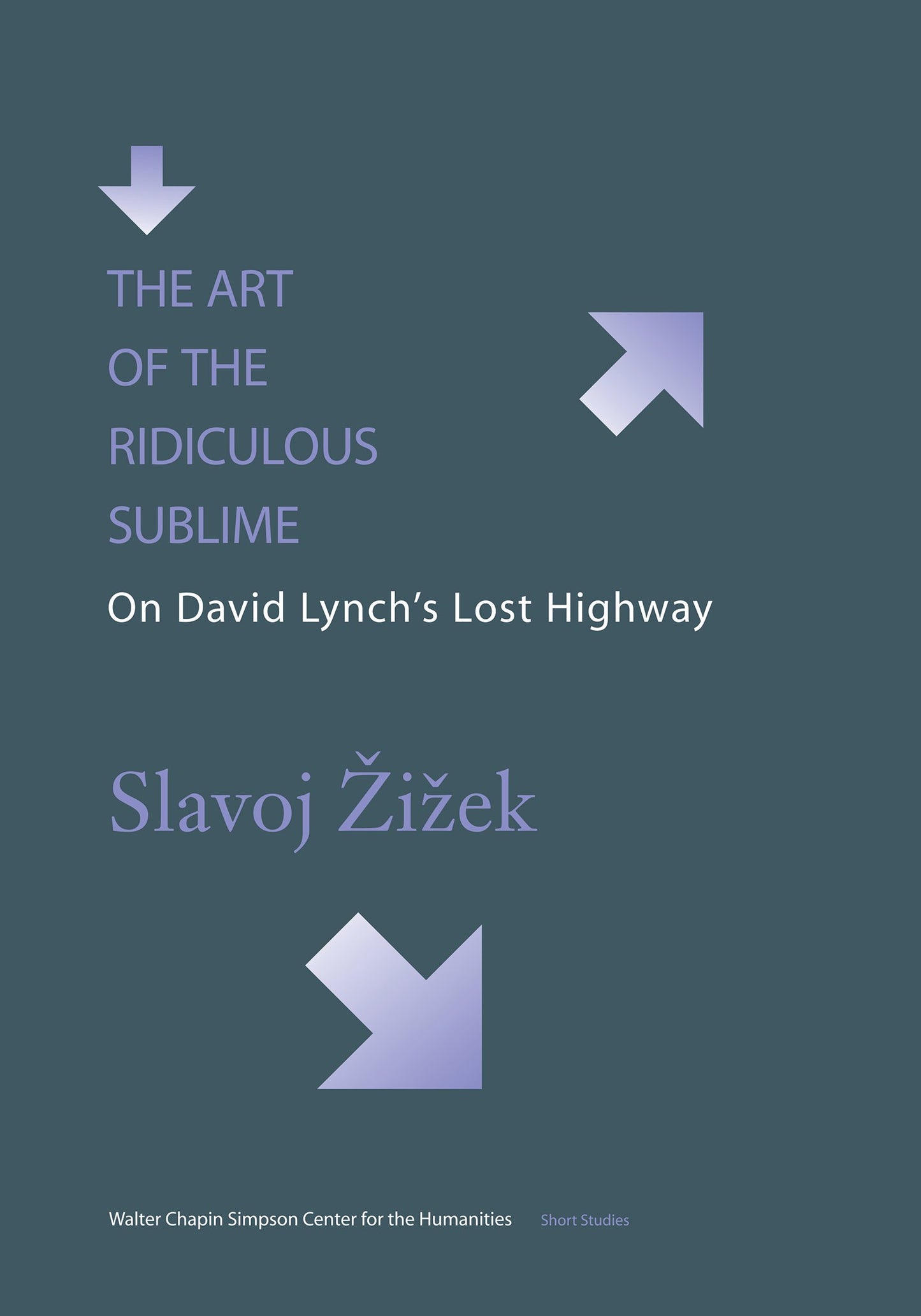 The Art of the Ridiculous Sublime: On David Lynch's Lost Hig