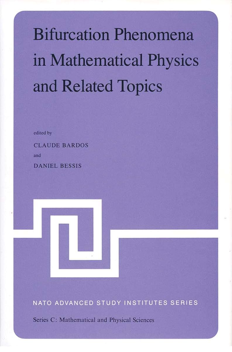 Bifurcation Phenomena in Mathematical Physics and Related Topics: Proceedings of the NATO Advanced Study Institute held at Cargse, Corsica, France, June 24-July 7, 1979 (Nato Science Series C:, 54)