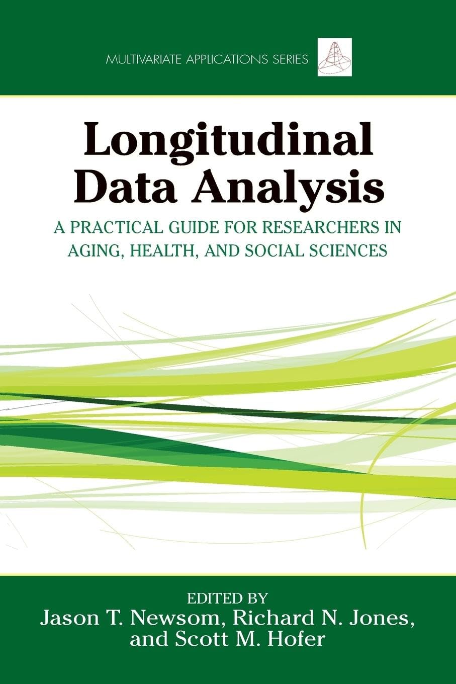 Longitudinal Data Analysis (Multivariate Applications Series)