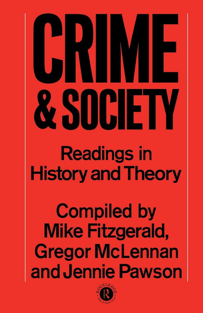 Crime and Society (Readings in History & Theory)