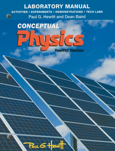 Laboratory Manual for Conceptual Physics (Activities, Experiments, Demonstrations & Tech Labs)