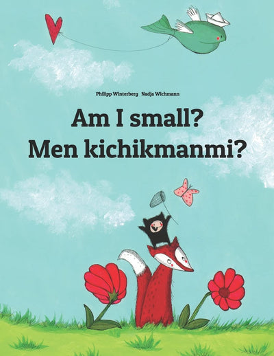 Am I small? Men kichikmanmi?: Children's Picture Book English-Uzbek (Bilingual Edition) (Editions in 200+ Languages)
