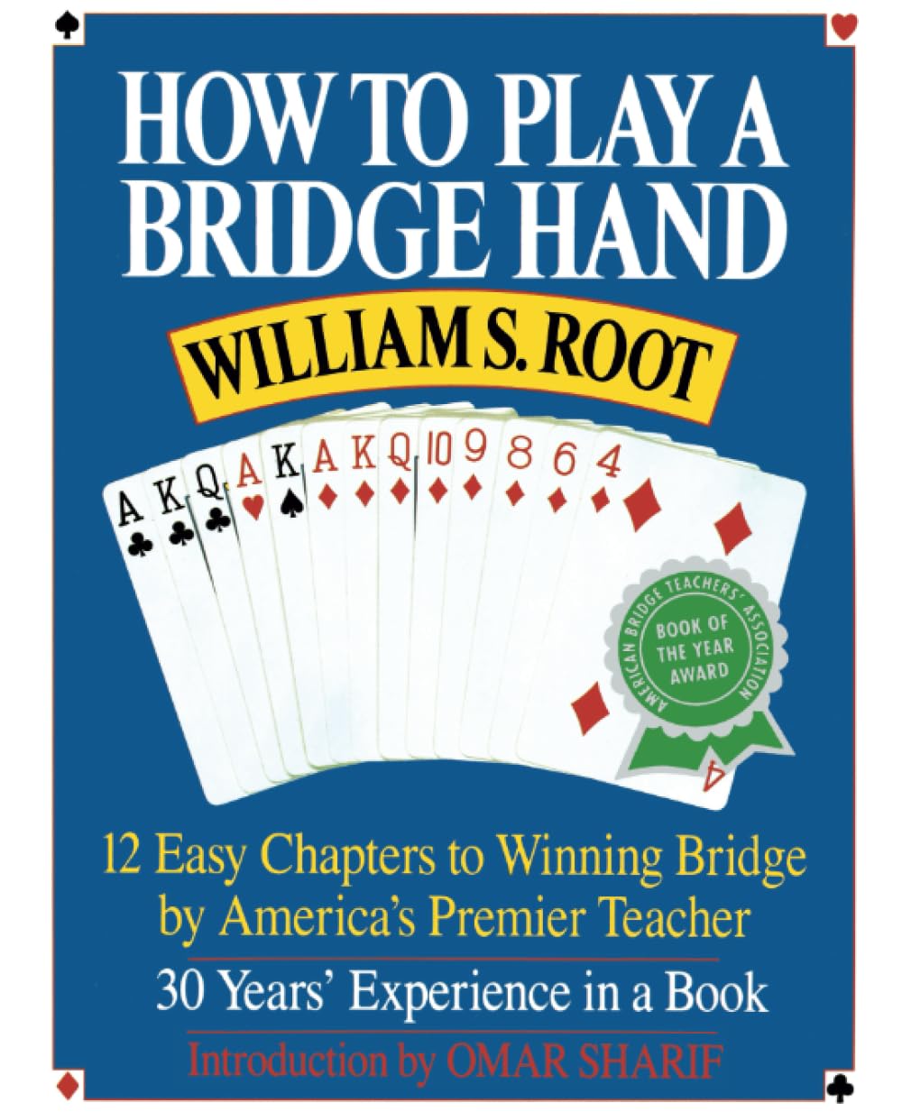 How to Play a Bridge Hand: 12 Easy Chapters to Winning Bridg