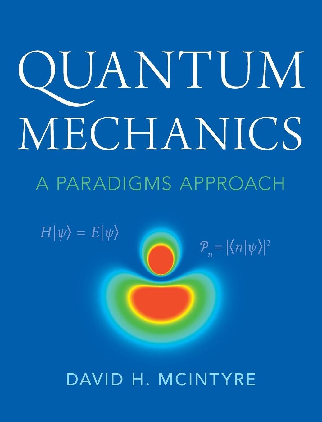 Quantum Mechanics: A Paradigms Approach