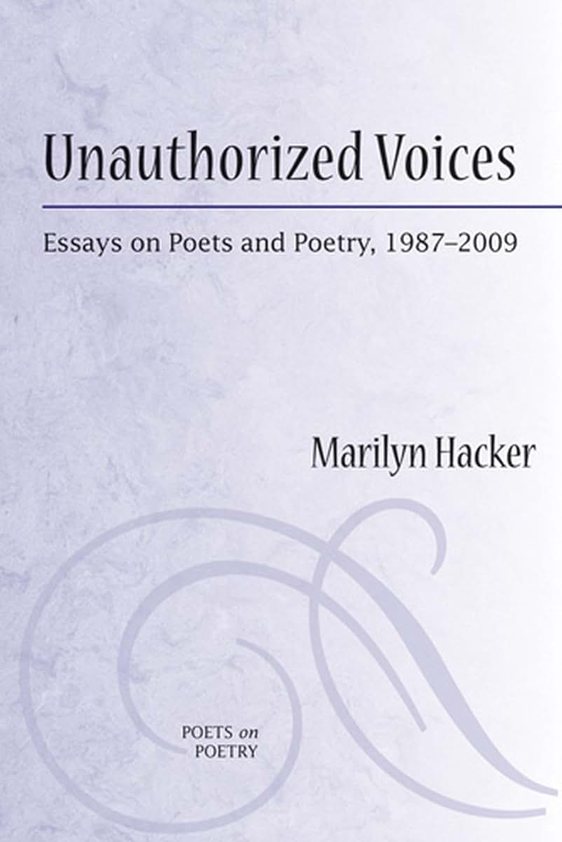 Unauthorized Voices: Essays on Poets and Poetry, 1987-2009 (Poets On Poetry)