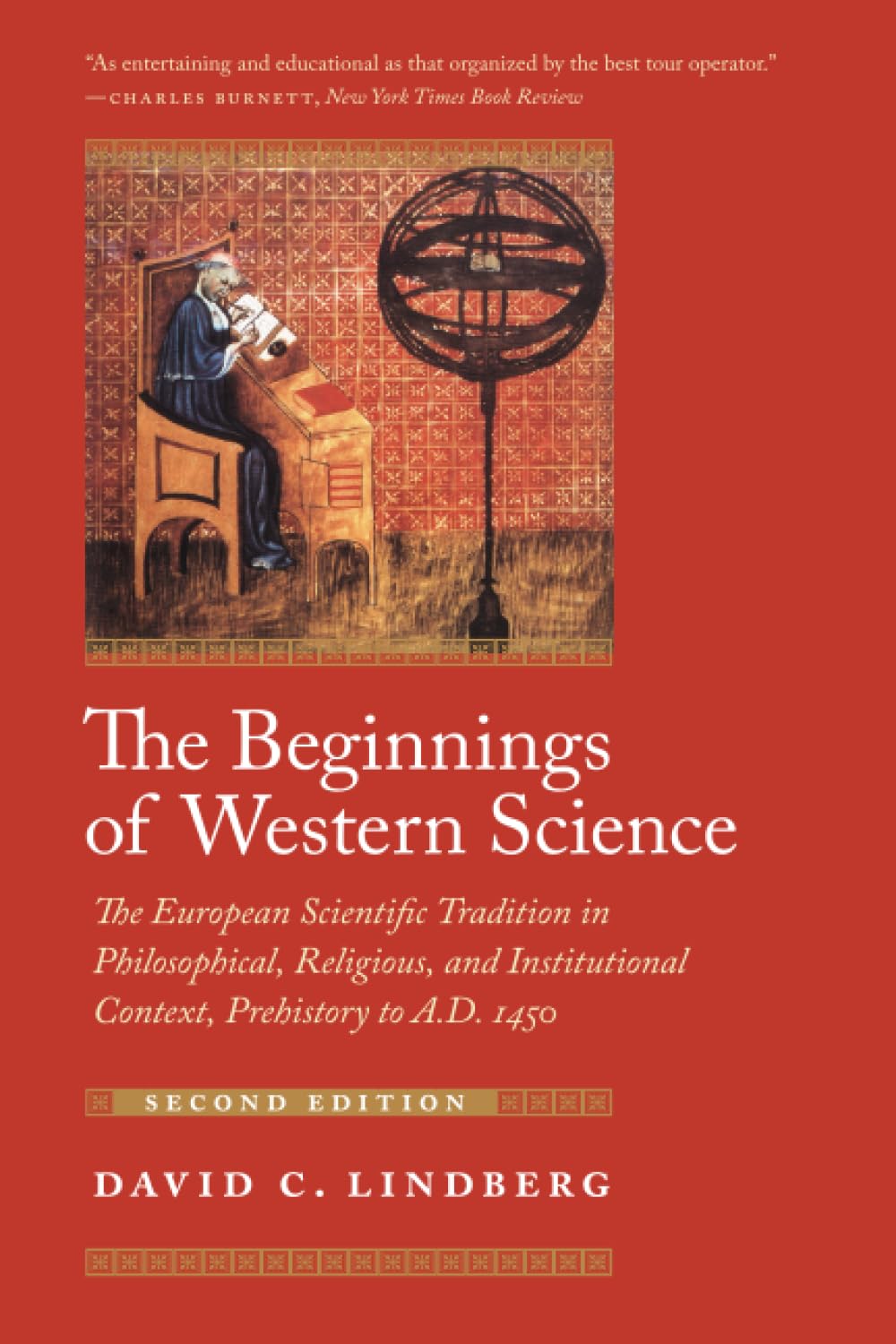 The Beginnings of Western Science: The European Scientific Tradition in Philosophical, Religious, and Institutional Context, Prehistory to A.D. 1450