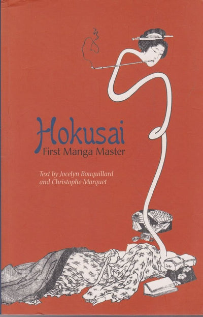 Hokusai, First Manga Master by Bouquillard, Jocelyn