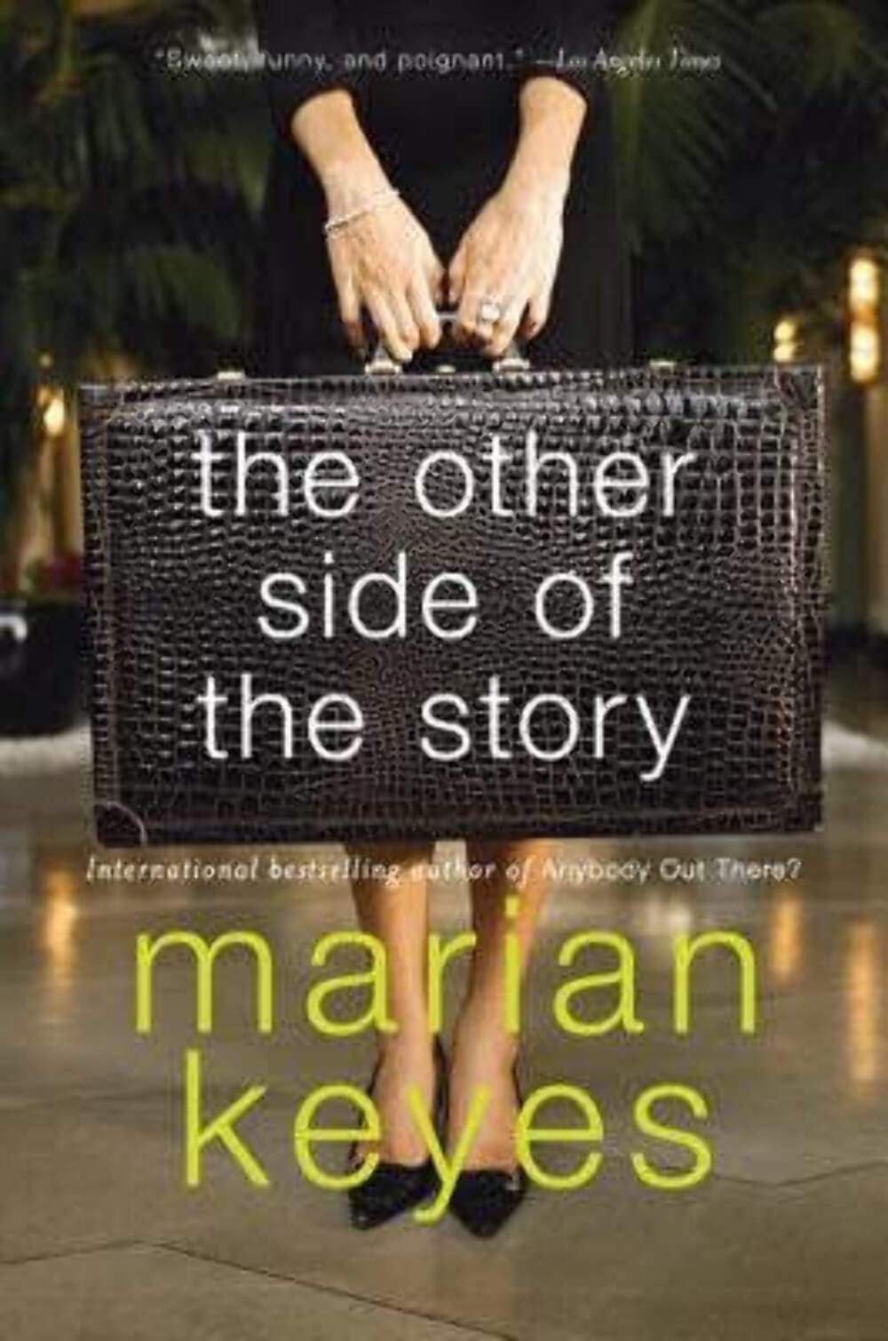 The Other Side of the Story: A Charming and Hilarious Novel About Three Women in London's Publishing World