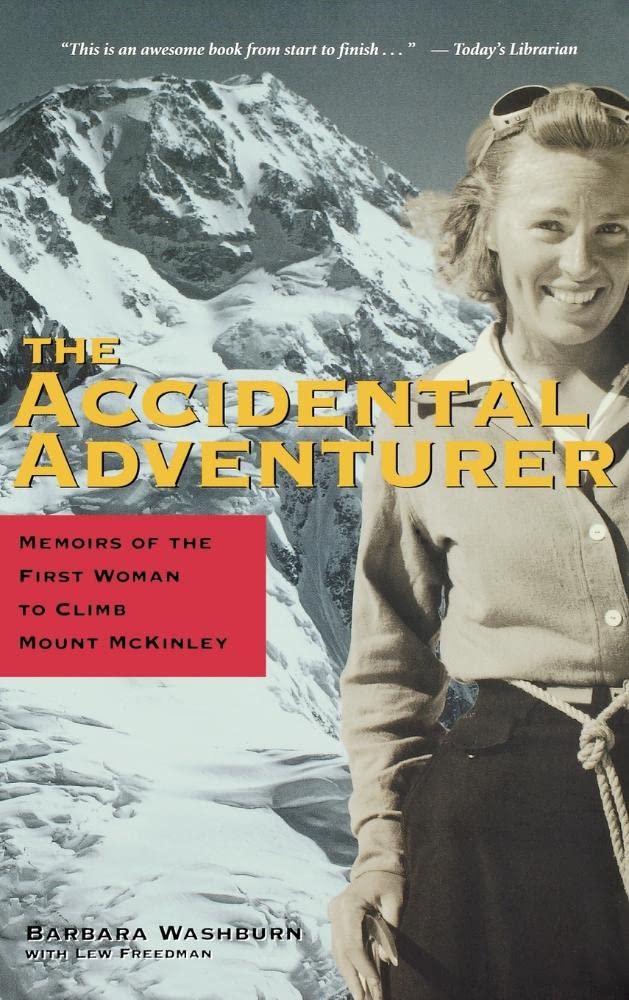 The Accidental Adventurer: Memoir of the First Woman to Climb Mt. McKinley