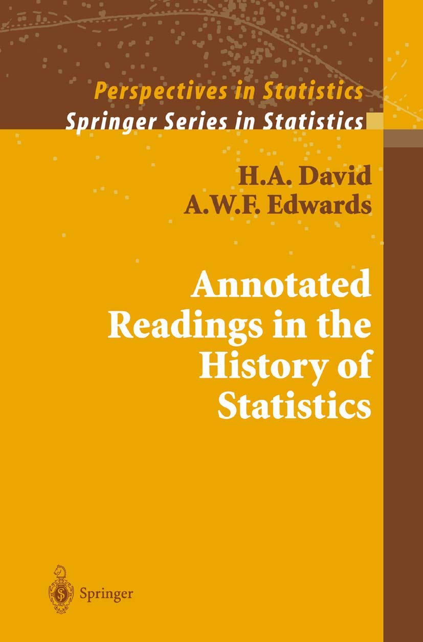 Annotated Readings in the History of Statistics (Springer Series in Statistics)