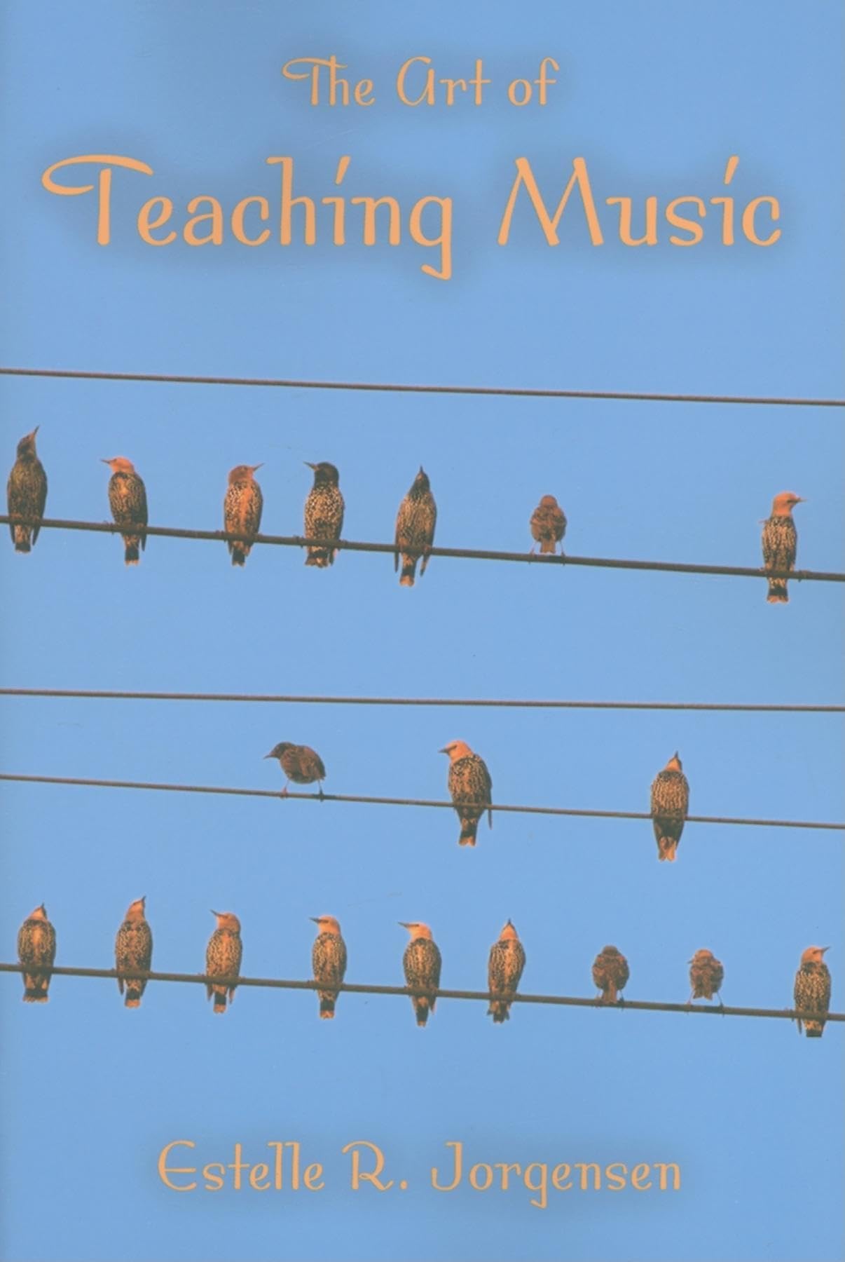 The Art of Teaching Music (Counterpoints: Music and Education)