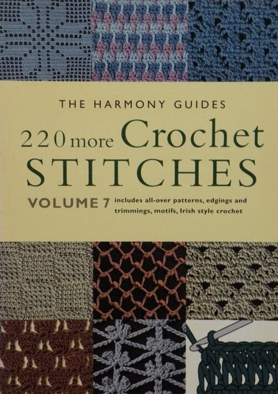 220 More Crochet Stitches: Volume 7 (The Harmony Guides) by