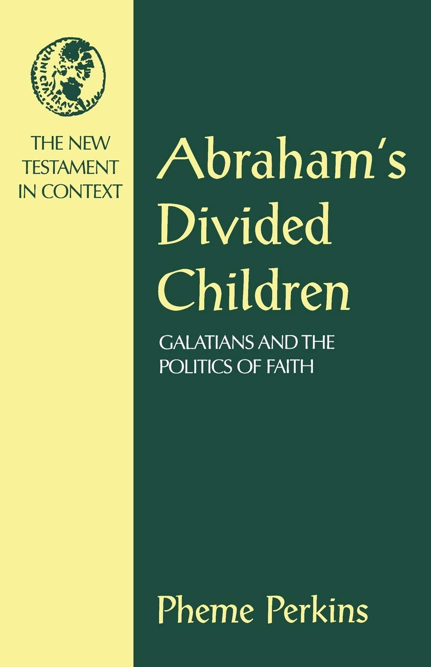 Abraham's Divided Children: Galatians and the Politics of Faith (NT in Context Commentaries)