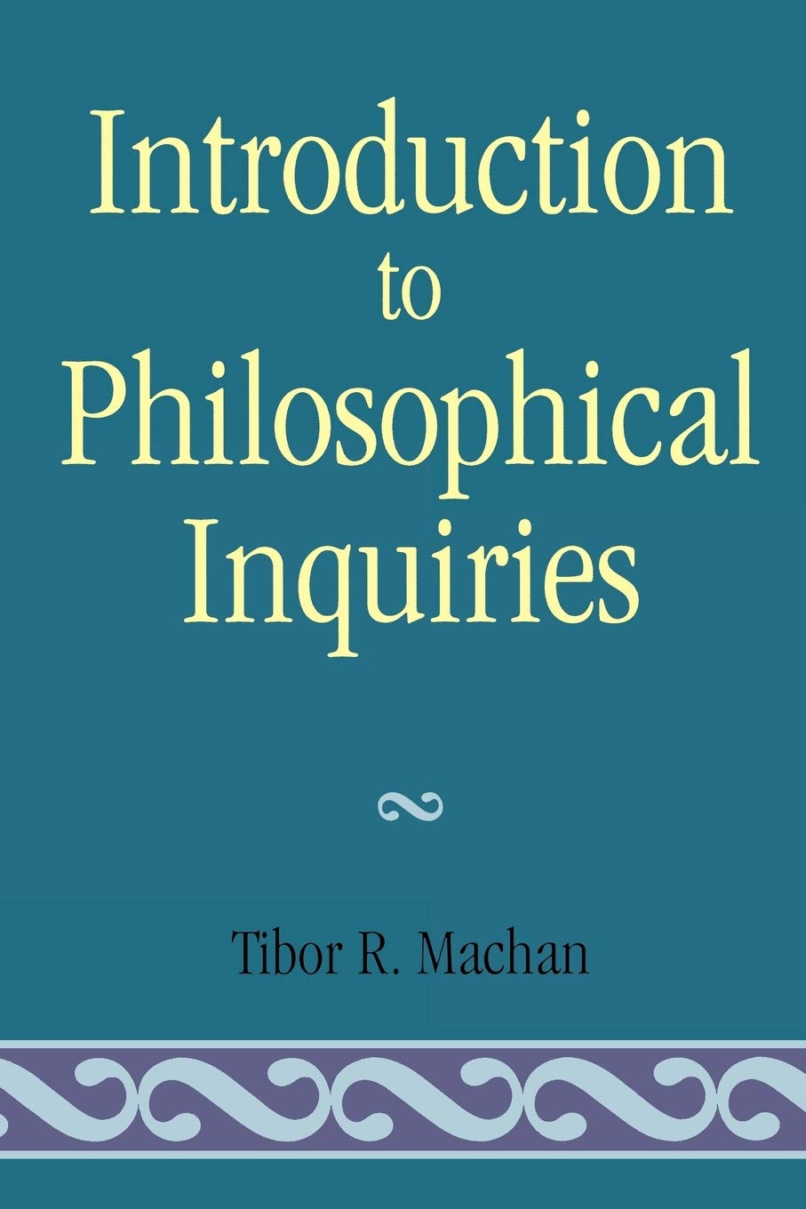 Introduction to Philosophical Inquiries