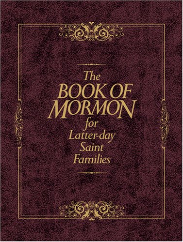 The Book of Mormon for Latter-Day Saint Families by Thomas R