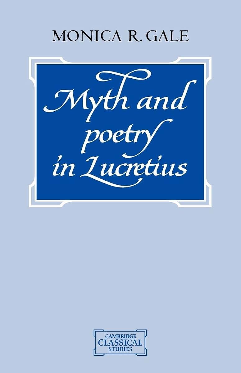 Myth and Poetry in Lucretius (Cambridge Classical Studies)