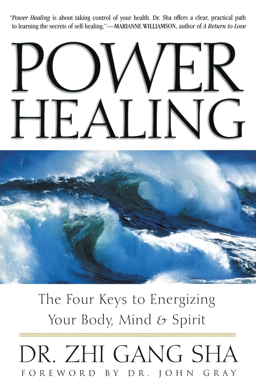Power Healing: Four Keys to Energizing Your Body, Mind and Spirit