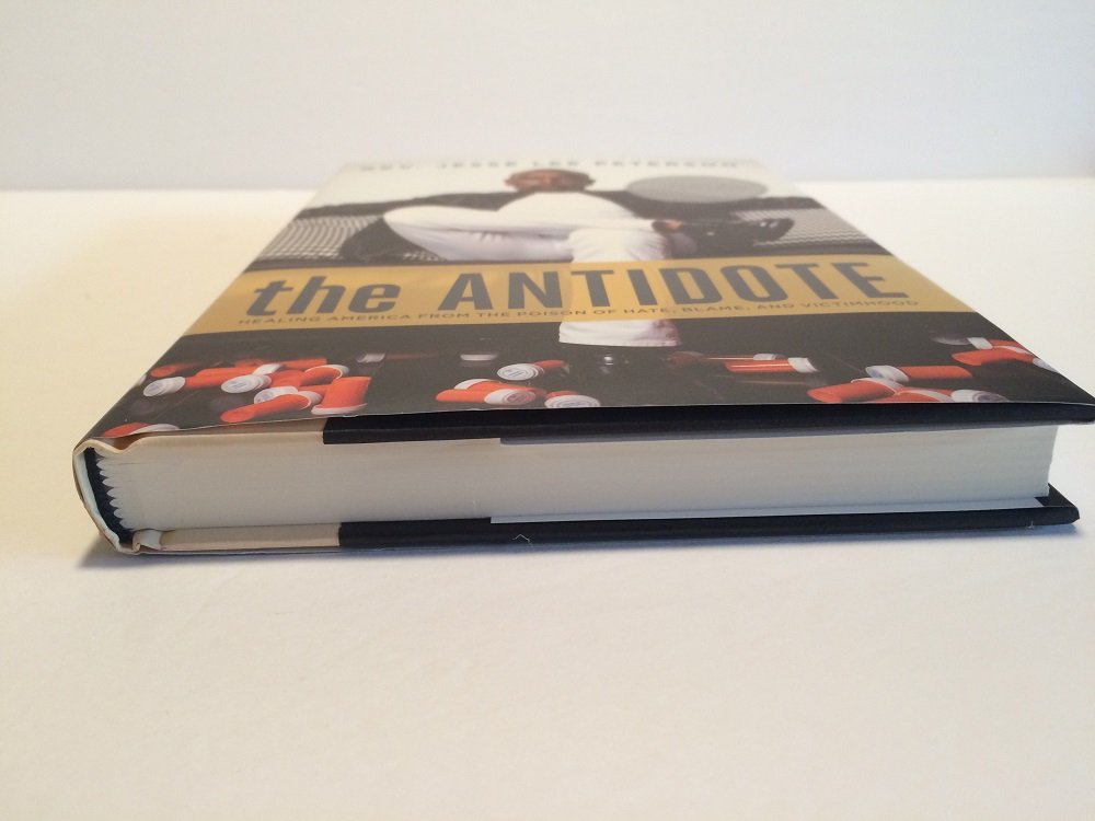 The Antidote: Healing America From the Poison of Hate, Blame and Victimhood