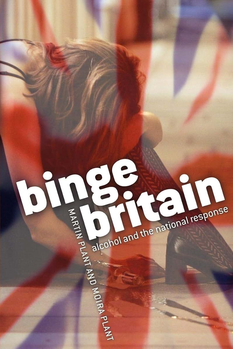 BINGE BRITAIN P: Alcohol and the National Response